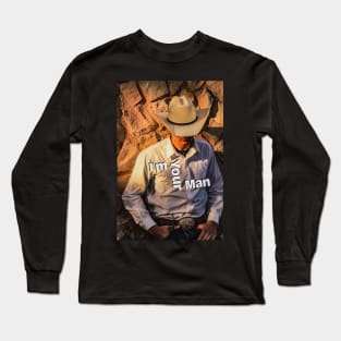 I'm Your Man Cowboy with Hat and Belt Buckle Long Sleeve T-Shirt